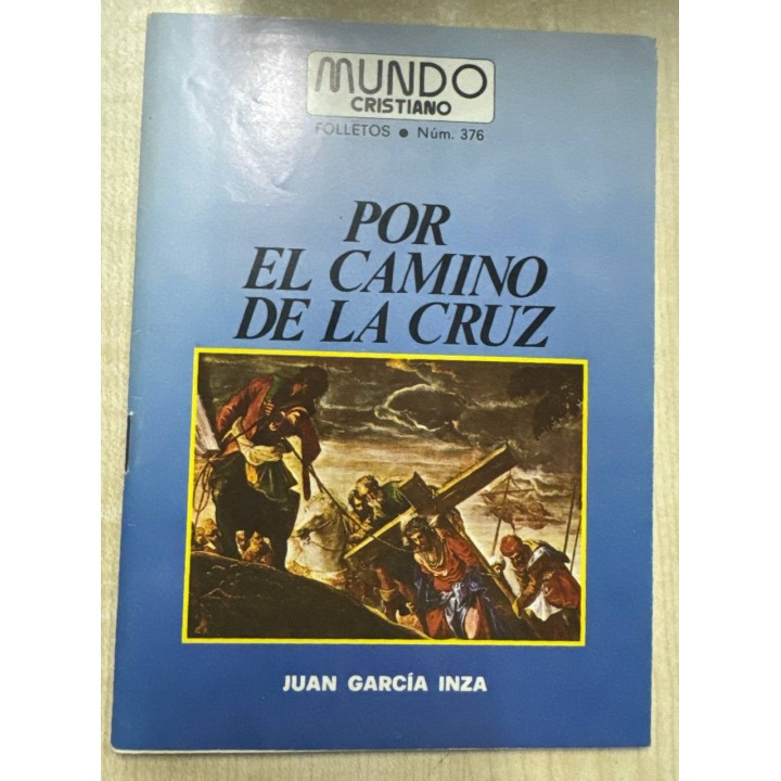 POR EL CAMINO DE LA CRUZ. VÍA CRUCIS Y LOS SIETE DOLORES DE LA VIRGEN.